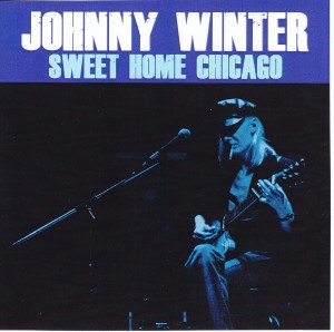 johnnywinter-sweet-home-chicago 1