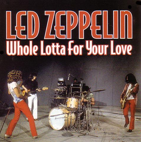 Led zeppelin whole lotta. Led Zeppelin whole Lotta Love. Led Zeppelin «whole Lotta Love» 1969. Led Zeppelin «whole Lotta Love Live. Led Zeppelin - whole Lotta Love обложка.
